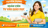 TUYỂN DỤNG CHUYÊN VIÊN TƯ VẤN GIÁO DỤC