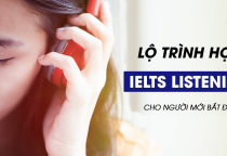 Lộ Trình Tự Học IELTS Listening Chi Tiết Từng Giai Đoạn